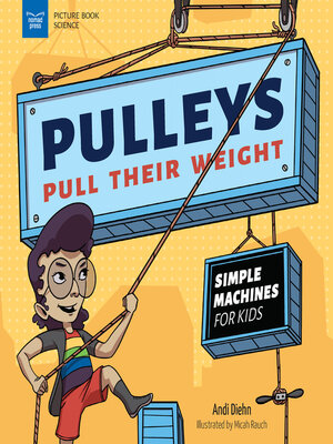 cover image of Pulleys Pull Their Weight